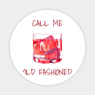 Call-me-old-fashioned Magnet